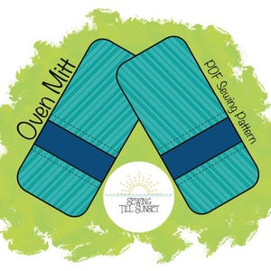 May include: A graphic illustration of two teal oven mitts with blue accents and a striped pattern. The text "Oven Mitt" and "PDF Sewing Pattern" are included. A circular logo with the text "Sewing Till Sunset" is also present.