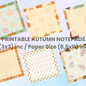 May include: Six square printable autumn notepads with various seasonal patterns including pumpkins, fall leaves, plaid, and polka dots. The text reads PRINTABLE AUTUMN NOTEPADS (3x3) inc / Paper Size (8,5x11) inc. Each notepad features a distinct border design.