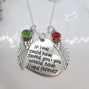 If love could have saved you... - Memorial Necklace including birthstones – Sympathy Funeral Remembrance Gift **FREE SHIPPING