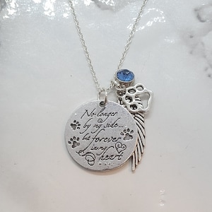 No longer by my side but forever in my heart - Necklace for loss of pet - Memorial Necklace