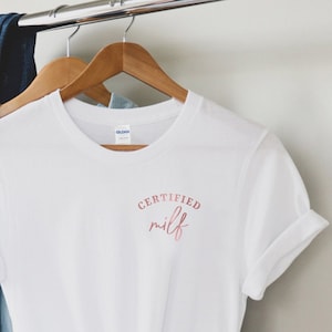 Certified MILF T-Shirt, Funny Baby Shower Gift, Baby Shower Gift, New Mom, Funny Gift For Mom, Gift Idea for Newborn, Funny MILF T-Shirt