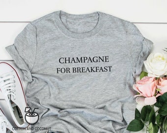 Champagne for Breakfast T-shirt, Champs for Breakfast, Champagne Bachelorette Party Shirt, Girls Brunch, Champagne Tee