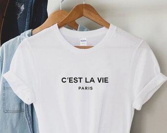 C'est La Vie Paris T-Shirt, Gift For Paris Lover, Parisian Gift, Paris Girl, Moving To Paris, French Gift, Present, Gifts for her