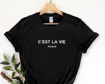 C'est La Vie Paris T-Shirt, Geschenk für Paris-Liebhaber, Pariser Geschenk, Paris-Mädchen, Umzug nach Paris, französisches Geschenk, Geschenk, Geschenke für sie