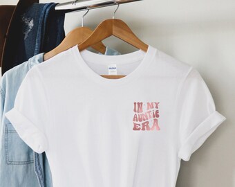 In My Auntie Era Shirt, Gift For Auntie, Cool Sister Shirt, Best Aunt Tshirt, Cute Aunt Gifts, Cool Aunt Shirt, Like A Mom Shirt
