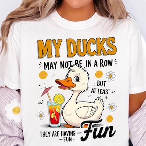 Funny Ducks Not in a Row Sarcastic Png, Snarky Funny Mental Health Shirt Design, Cute Duck Png, Funny Animal Sublimation, Trendy Sarcasm Png