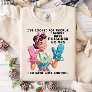 I&#39;ve Cooked For People I Should Have Poisoned So Yes I Do PNG, Sarcastic Self Control Sublimation Design, Pastel Retro Humor, Sassy Kitchen