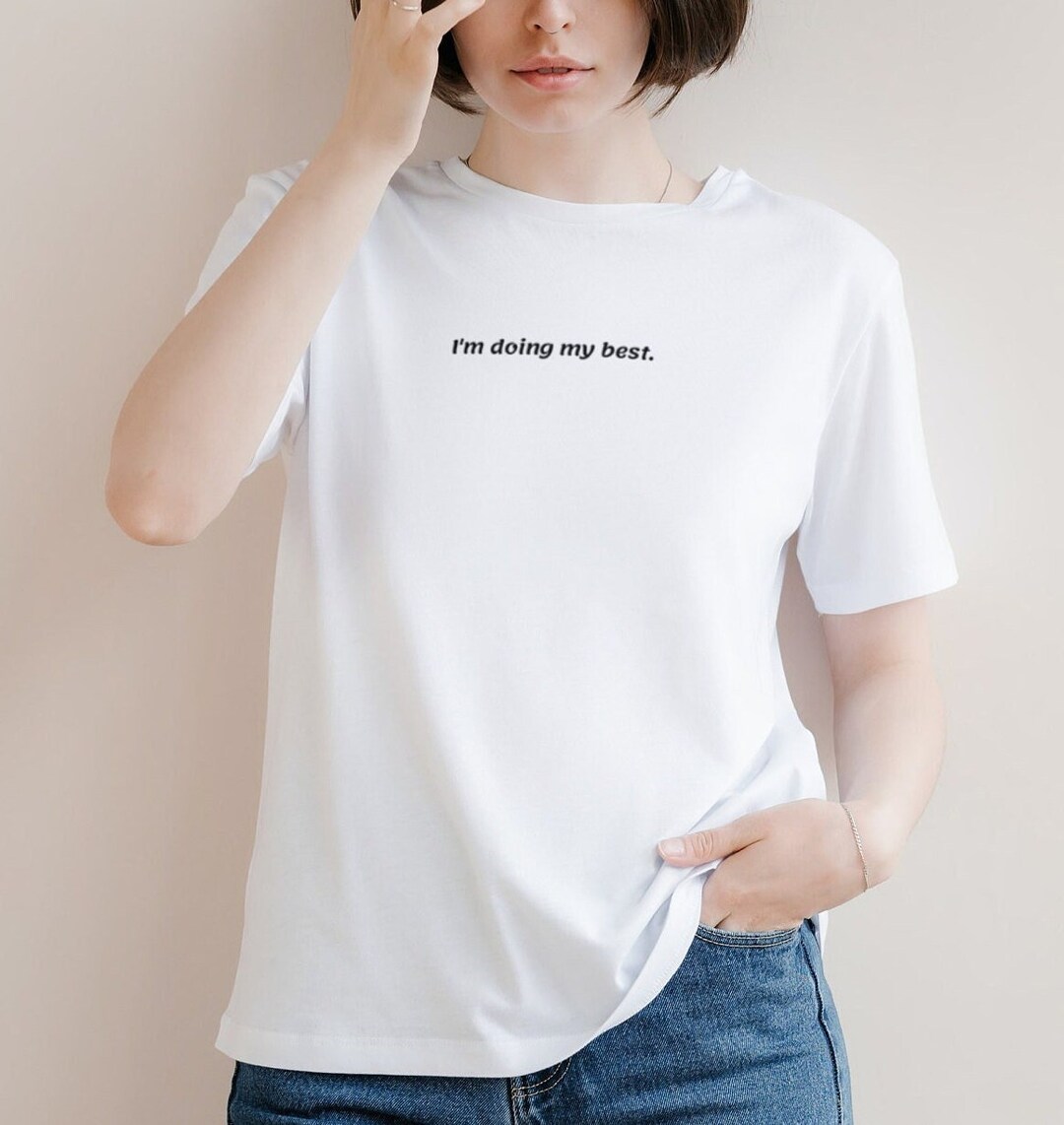 I'm Doing My Best, Motivational Tee, Inspirational Tee, Unisex Shirt ...