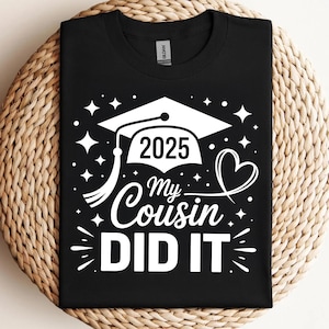 2025 My Cousin Did It Png, Graduate Png, Graduation Png, Proud Cousin Graduate Gift Idea Digital Download Sublimation PNG Cricut