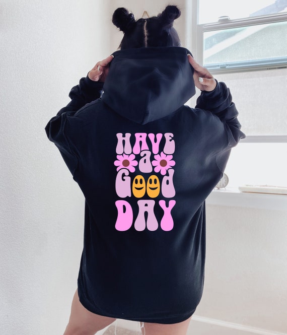 Trendy Smile Face Hoodie Have A Good Day Hoodie Funny Smile Face