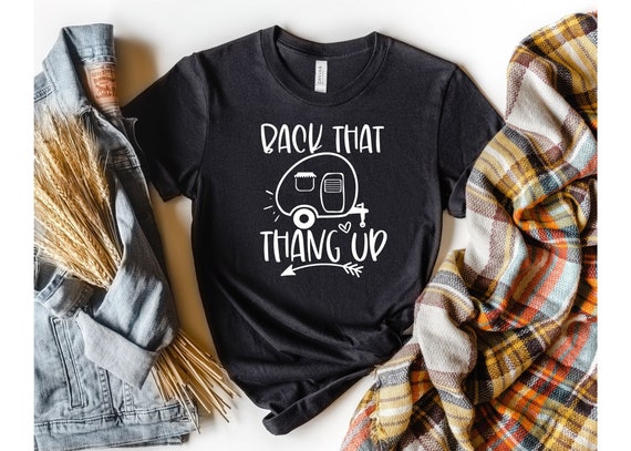 Back that thang up camper shirt Clearance