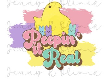 Peepin it Real, Easter PNG, Easter 2022, Easter Clip Art, Sublimation, Custom/Personalized Gift, Baby First Easter, Girl Easter, Boy Easter