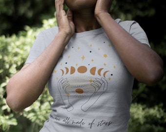 We Are All Made of Stars T-Shirt, Magic T-Shirt, Magical T-Shirt, Mystical T-Shirt, Boho T-Shirt, Hippie T-Shirt, Unisex T-Shirt