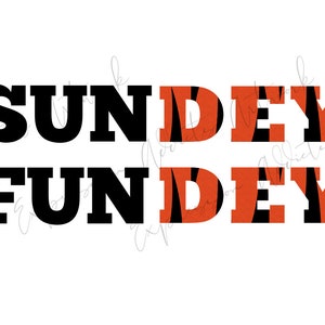 May include: A white background with the words "SUNDEY FUNDEY" in black and orange. The letters "SUND" and "FUN" are in black, while "DEY" is in orange with black stripes, mimicking a tiger's markings. The text is bold and clear.