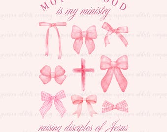 Motherhood Ministry png bowteque png Jesus png Motherhood png Homeschool Mom png Raising Disciples png (Digital Download)