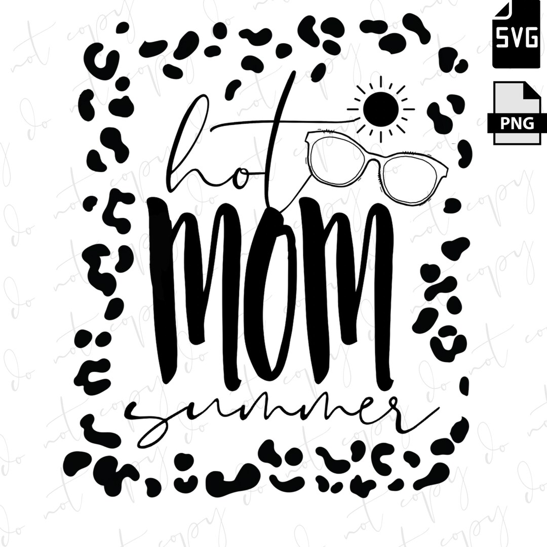 Hot Mom Summer SVG Hot Mom Summer PNG Leopard SVG - Etsy
