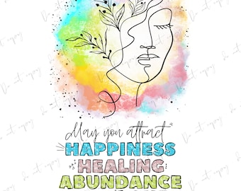 May you attract Happiness, Healing, Abundance, and Love PNG | Sublimation Design PNG | Watercolor PNG | affirmations Png | Aesthetic Png
