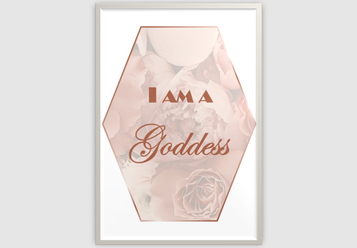 Printable Poster I Am A Goddess Etsy