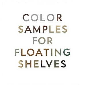 Color Sample for Floating Shelves