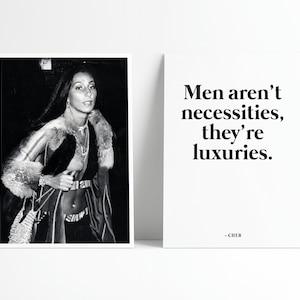 Men Are Luxuries Cher Quote Poster Collection | Cher Quote Poster Print | Feminist Posters | Poster Collection