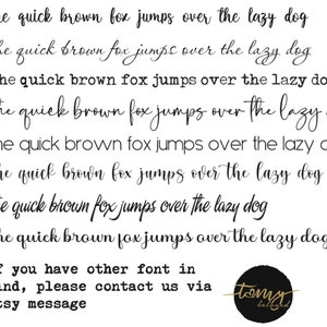 May include: A list of eight numbered font options displaying the text 'the quick brown fox jumps over the lazy dog' in various black typefaces. Below the list, the text reads 'If you have other font in mind, please contact us via Etsy message'.