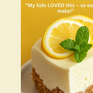 Customer review graphic: "My kids LOVED this – so easy to make!" over a close-up of the cheesecake slice.