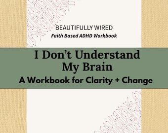 Faith-Based ADHD Workbook | Christian Focus, Calm + Self-Understanding Printable | Beautifully Wired by Soul Circuitry Co