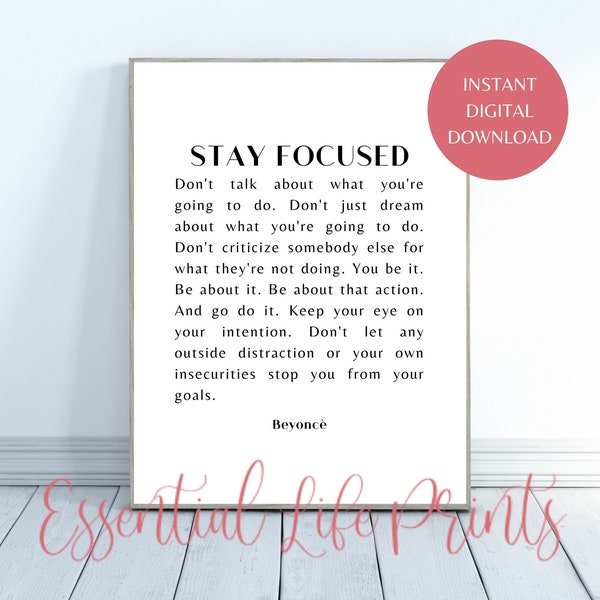 Beyonce, Stay Focused Quote, Printable Wall Art, Motivational Quotes, Digital Downloadable Prints, Entrepreneur Quotes, Inspirational Print