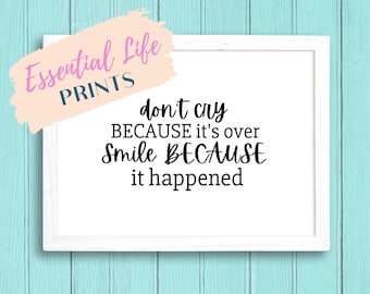 Don&#39;t Cry Because It&#39;s Over, Smile Because It Happened | Dr. Seuss Printable Quote | Instant Download | Wall Art | Inspirational Quote