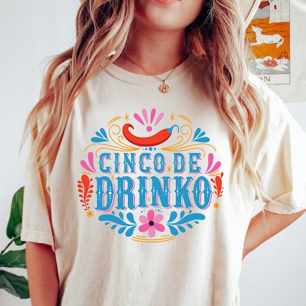 Retro Comfort Colors Cinco De Mayo Shirt, Mexico Celebration, Retro funny Cinco Shirt, Cinco de Drinko, Independence Day