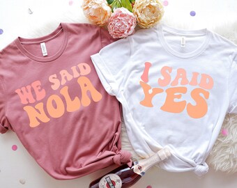 Wavy We Said Nola, I Said Yes Retro Batch Shirts, Bachelorette Party Shirts, Nola Crew, Bachelorette T-shirt, Wavy Shirt, Retro Mauve Shirt