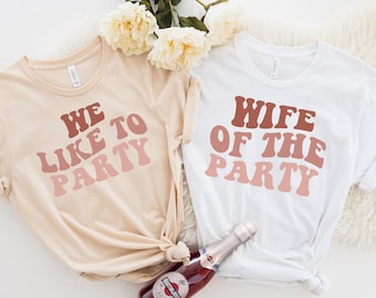 Chemises de fête de Bachelorette, épouse de la fête, nous aimons faire la fête T-shirt graphique, T-shirt graphique rétro, cadeaux pour elle, chemises de fête nuptiale, voyage de filles