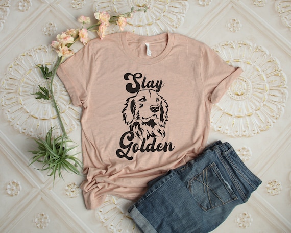 Stay Golden Shirt, Golden Retriever Mom Shirt, Dog, Dad, Proud Golden Retriever Parent Shirt, Dog Humor Tee