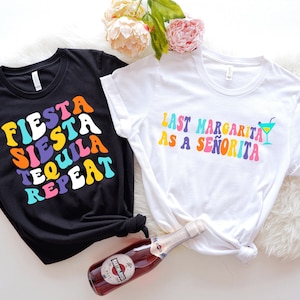 Bachelorette Party Shirts, Last Margarita As a Señorita, Fiesta Siesta Tequila Repeat, Gifts for Her, Bridal Party Shirts, Girls Trip