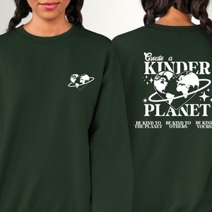 Create A Kinder Planet Sweatshirt, Positive Sweatshirt, Mental Health Awareness, Grow Positive Thoughts Crewneck, Spread Kindness Shirt