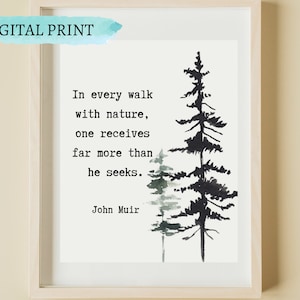 John Muir Quote | Every Walk with Nature | Inspirational Quote, Wall Art, Nature Study, Printable, Cabin Decor, Classroom Decor