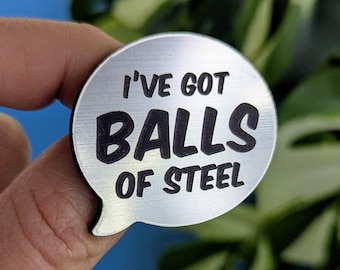 "Balls of Steel" Brooch