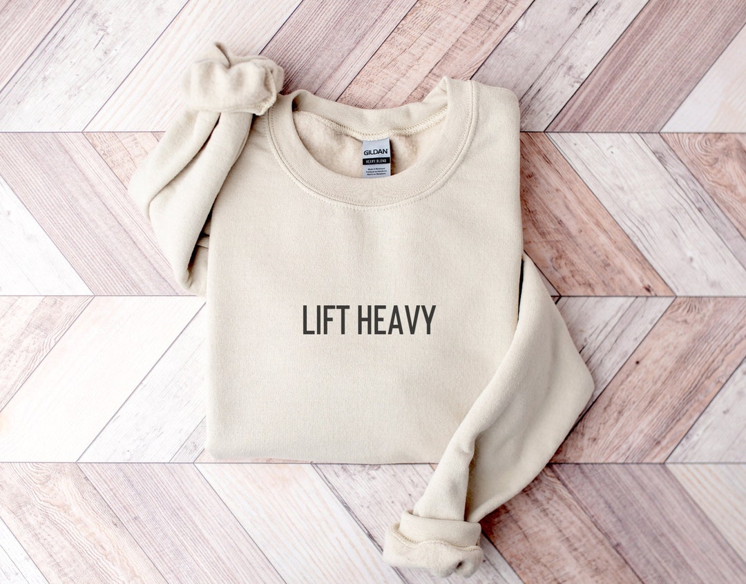 Lift Heavy Sweatshirt Lifting Sweater Workout Gear Gym Etsy