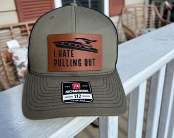 Boating Leather Patched Hat, I Hate Pulling Out Trucker Hat, Snapback Hat, Richardson 112 Hat, Engraved Leather Patched Hats