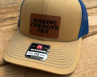 Leather Patched Hat, Making Cowboys Cry Hat, Trucker Hat, Snapback Hat, Hats for Cowgirls