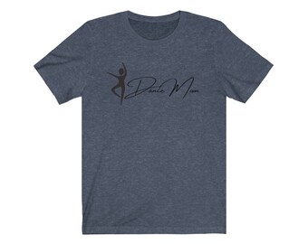 Dance mom T-shirt women Jersey Short Sleeve Tee