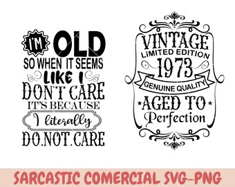 Nie starzeję się, staję się klasycznym svg, Urodzinowy vintage svg, Dojrzały do perfekcji svg, Limitowana edycja svg, Wycofany cytat svg