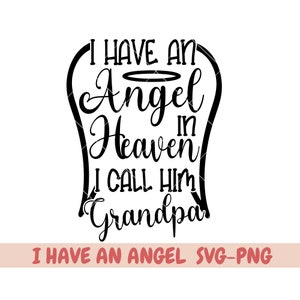 Eu tenho um anjo no céu e o chamo de vovô Svg Png, vovô anjo Svg, vovô Memorial Svg, download instantâneo, silhueta, cricut