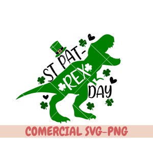 St. Patrick's Rex SVG, St. Pat-Rex Day SVG, Lucky Dinosaur SVG, Lucky T-Rex svg, Dinosaur svg, St. Patrick's Day svg, Cut File for Cricut