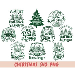 Thick And Sprucy, I like them real thick and sprucy bundle svg, Thick and sprucey bundle , Real thick and sprucy svg, Funny Christmas svg,