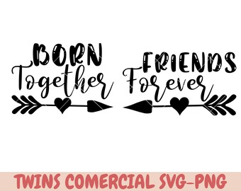 Urodzeni razem svg, Przyjaciele na zawsze svg, bliźniaki svg, bliźniaki svg, bliźniaki png , rodzice bliźniaków svg, mama bliźniaków svg, tata bliźniaków svg, życie mamy svg, svg