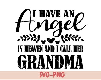 I Have an Angel in Heaven and I Call Her Granny Svg, Png Eps Pdf Files ...