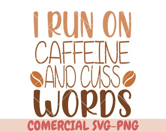 Corro con cafeína y malas palabras svg, Coffee Svg, Chaos SVG, Cuss Words, Sarcastic Svg, Sassy Svg, Funny Svg, Humorous Svg, amante del café