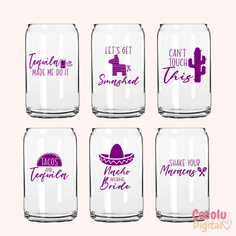 May include: Six clear glass can coolers with purple vinyl lettering and graphics. The designs include "Tequila Made Me Do It", "Let's Get Smashed", "Can't Touch This", "Tacos and Tequila", "Nacho Average Bride", and "Shake Your Maracas".