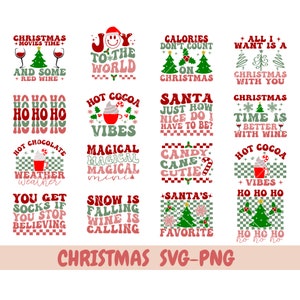 May include: A set of 12 Christmas-themed SVG files featuring festive sayings and illustrations. The designs include phrases like "Joy to the World", "Hot Cocoa Vibes", "Santa Just How Nice Do I Have to Be?", "Christmas Time is Better with Wine", and "Snow is Falling Wine is Calling". The illustrations include a smiling face, a cup of hot cocoa, a Christmas tree, and a candy cane.